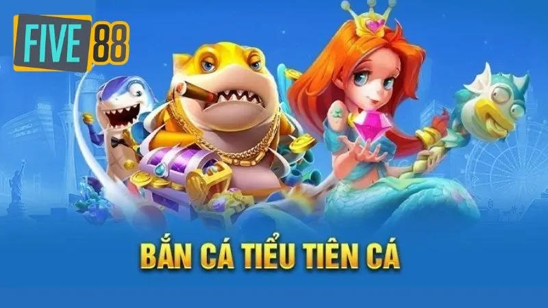 Hướng dẫn tham gia chơi bắn cá tiểu tiên cá tại FIVE88