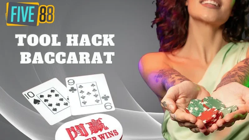 Tìm hiểu về tool hack baccarat